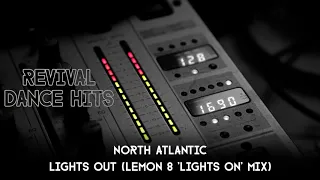 North Atlantic - Lights Out (Lemon 8 'Lights On' Mix) [HQ]