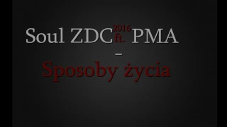 Soul ZDC ft. Pompa - Sposoby życia