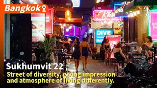 Sukhumvit 22, Street of diversity, giving impression and atmosphere of living differently.