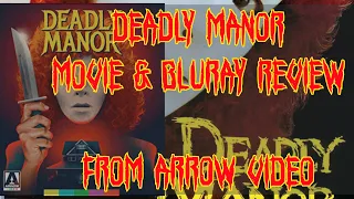 DEADLY MANOR – MOVIE & BLURAY REVIEW  (ARROW VIDEO)