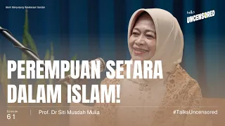 Islam Menjunjung Kesetaraan Gender ft. Prof.Siti Musdah Mulia - Uncensored with Andini Effendi ep.61