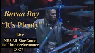 Burna Boy, “It's Plenty” Live at NBA All-Star Game (2023)