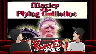 Kung Fu Theater: Master of the Flying Guillotine