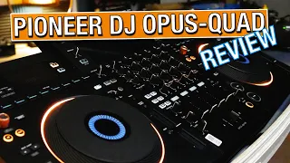 Pioneer DJ OPUS-QUAD Review: 4 Channels in a Classy Suit