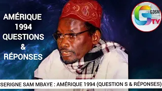 SERIGNE SAM MBAYE : AMÉRIQUE 1994 QUESTIONS & RÉPONSES