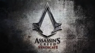 Assassin’s Creed Syndicate - Фильм (весь сюжет, русская озвучка)