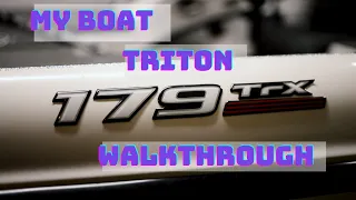 My Boat- Triton 179TRX walkthrough