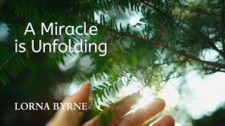 Lorna Byrne's Sanctuary - A Miracle Unfolding