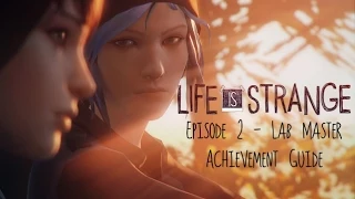 Life is Strange - Episode 2: Lab Master Achievement Guide (All Photos/Collectibles)