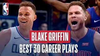 Blake Griffin's Best 30 Plays Of His Career!