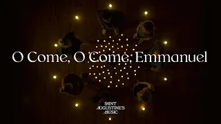 O Come, O Come, Emmanuel - Saint Augustine's Music