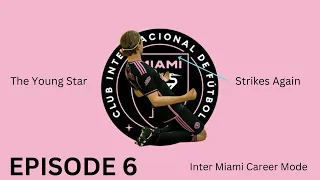 Fifa 23 Manager Career Mode | Inter Miami: Messi Comes to America | Episode 6