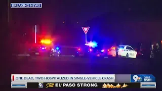 1 dead, 2 injured in Northeast El Paso crash