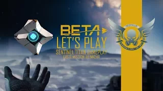 Destiny 2 Beta Sentinel Titan Gameplay 1st Mission