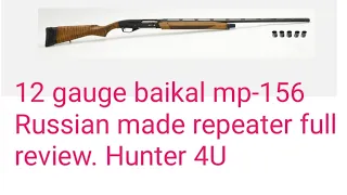 Baikal shot gun mp-156 || Russian made shot gun baikal mp-156 review || 12 boremp156 || hunter 4U