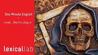 ONE-MINUTE ENGLISH: avoid ... like the plague