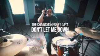 The Chainsmokers - Don't Let Me Down ft. Daya Drum Cover
