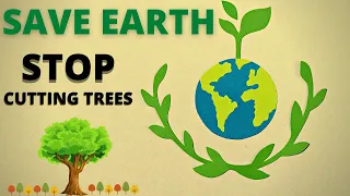 Save Earth ( STOP CUTTING TREES ) (in urdu/hindi)