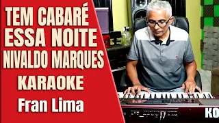 Tem cabaré essa noite   Nivaldo Marques - Nattan Karaokê FL