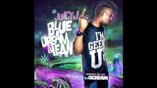 Juicy J - You Want Deez Rackz - Blue Dream & Lean Mixtape