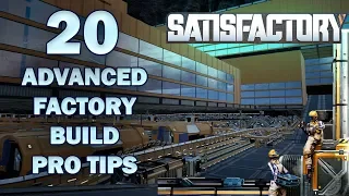 Satisfactory Guides:  20 Awesome Factory Build Tips