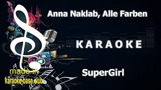 КАRАОКЕ 🎤 Anna Naklab feat. Alle Farben & YouNotUs - Supergirl 🎤 made in studio: KARAOKE-BASE.CLUB