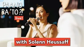 "Is This The Best That I Can Be?" | Paano Ba 'To, Live! feat. Solenn Heussaff