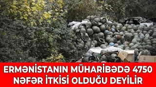 ERMƏNİSTANIN MÜHARİBƏDƏKİ İTKİ SAYI ARTIB - 4750 ERMƏNİ HƏRBÇİSİNİN HƏLAK OLDUĞU DEYİLİR