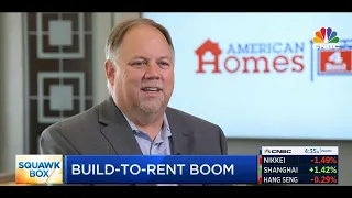 What Trends Are Driving Growth In Single-Family Rentals? AMH CEO Discusses Housing on The Squawk Box