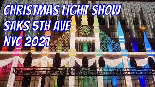 💥 Saks Fifth Avenue Light Show 2021 🎄NYC Christmas 2021 🎉New York City Holiday Season Greetings 2021