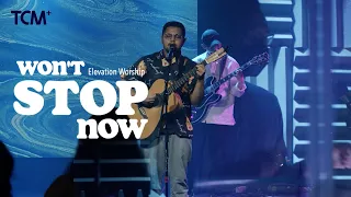 Won't Stop Now - Elevation Worship | TCM Worship Live Cover