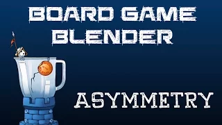 Board Game Blender - Asymmetry