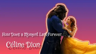 How Does a Moment Last Forever ♡ Céline Dion