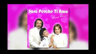 Ricchi E Poveri - Sarà Perché Ti Amo (Soma Remix)