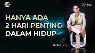 TITIK TERANG | HANYA ADA 2 HARI PENTING DALAM HIDUP | SYAIFUL KARIM  | BSI