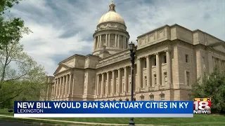 New Bill Would Ban Sanctuary Cities In Kentucky