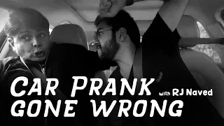 Car Prank gone wrong | RJ Naved | Mirchi Murga