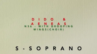 S - Dido & Aeneas 36 - With drooping wings - Choir - Soprano part Audio