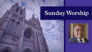 6.13.2021: National Cathedral Sunday Online Service