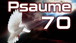 Psaume 70 - Psaumes Chapitre 70 HD.