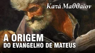 A ORIGEM DO EVANGELHO DE MATEUS – História do Cristianismo 11 ✝