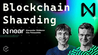 Near Protocol: 'Blockchains Cannot Scale Without Sharding!' - Illia Polosukhin. Alex Skidanov 546