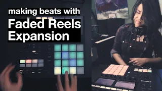 making a beat with FADED REELS in MASCHINE MK3