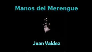 Manos del Merengue: Juan Valdez