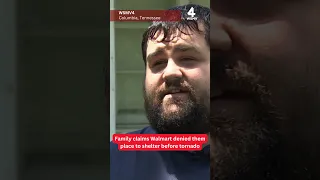 Family accuses Columbia Walmart employees of denying them a place to shelter before tornado