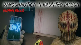 RANDONAUTICA CHALLENGE IN HAUNTED PRISON // IT TOOK US TO HUMAN BLOOD