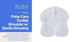 How To Apply The Breg Polar Care Kodiak Shoulder Pad w/ Sterile Dressing