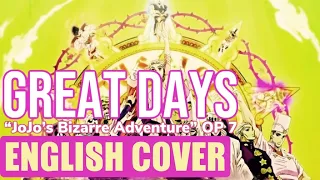 ENGLISH | JoJo's Bizarre Adventure OP 7 "Great Days" | TV SIZE COVER