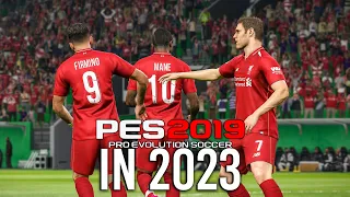 PES 2019 in 2023 Liverpool vs Psg Realistic Gameplay - PC