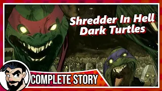 "Dark Teenage Mutant Ninja Turtles" Shredder In Hell Complete Story PT1 | Comicstorian